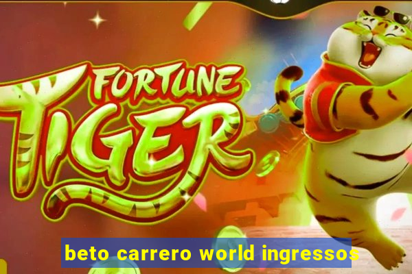 beto carrero world ingressos